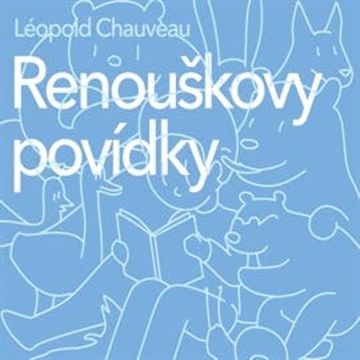 Renouškovy povídky audiobook, Léopold Chauveau