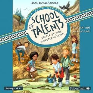 School of Talents 3: Dritte Stunde: Monster in Sicht!, Silke Schellhammer