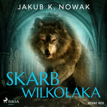 Skarb wilkołaka audiobook, Jakub K. Nowak