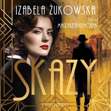 Skazy. Saga Gdańska. Tom 1 audiobook, Izabela Żukowska