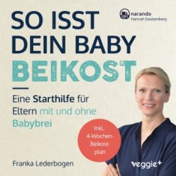 So isst dein Baby Beikost audiobook, Franka Lederbogen