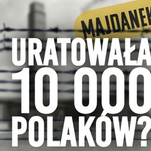Tajemnica fałszywej hrabiny. Kim była ratująca więźniów Majdanka Janina Suchodolska, Historia jakiej nie znacie