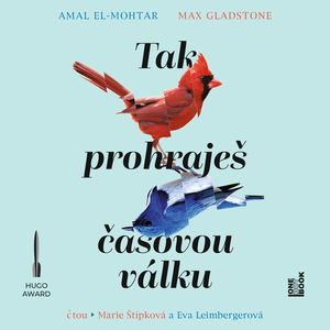 Tak prohraješ časovou válku, Amal El-Mohtar, Max Gladstone