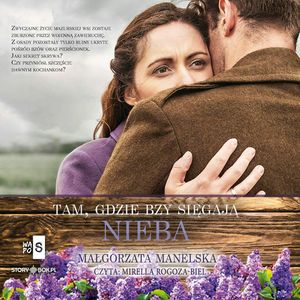 Tam, gdzie bzy sięgają nieba, Małgorzata Manelska