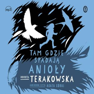 Tam, gdzie spadają Anioły, Dorota Terakowska