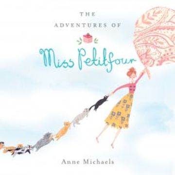 The Adventures of Miss Petitfour audiobook, Anne Michaels