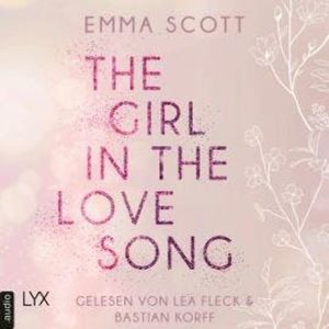 The Girl in the Love Song - Lost-Boys-Trilogie, Teil 1 (Ungekürzt), Emma Scott