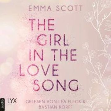 The Girl in the Love Song - Lost-Boys-Trilogie, Teil 1 (Ungekürzt) audiobook, Emma Scott