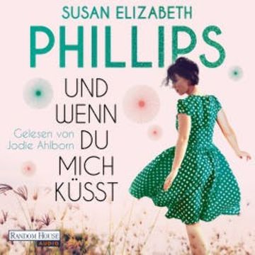 Und wenn du mich küsst audiobook, Susan Elizabeth Phillips
