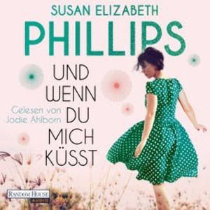 Und wenn du mich küsst, Susan Elizabeth Phillips