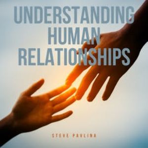 Understanding Human Relationships, Steve Pavlina