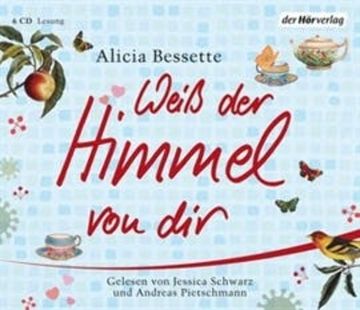Weiß der Himmel von Dir audiobook, Alicia Bessette