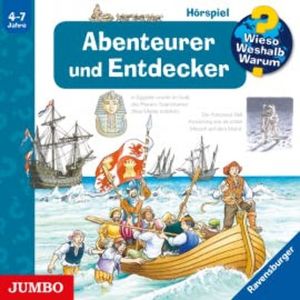 Wieso? Weshalb? Warum? Abenteurer und Entdecker, Susanne Gernhäuser