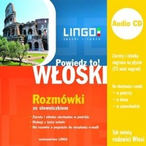 Włoski. Rozmówki. Powiedz to!, Tadeusz Wasiucionek, Tomasz Wasiucionek