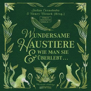 Wundersame Haustiere und wie man sie überlebt - Phantastik-Anthologie (ungekürzt) audiobook, Henry Bienek, Stefan Cernohuby