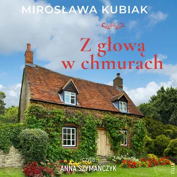 Z głową w chmurach audiobook, Mirosława Kubiak