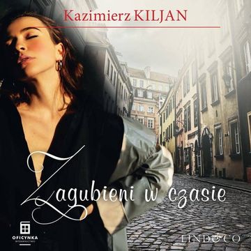 Zagubieni w czasie audiobook, Kazimierz Kiljan