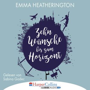 Zehn Wünsche bis zum Horizont, Emma Heatherington