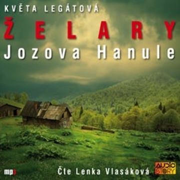 Želary - Jozova Hanule audiobook, Květa Legátová