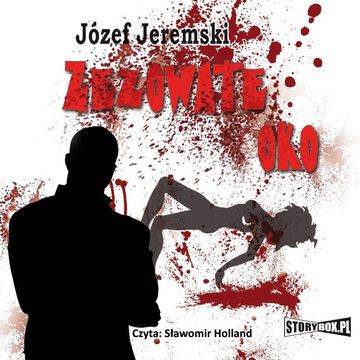 Zezowate oko audiobook, Józef Jeremski