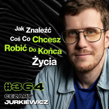 #364 Czy Możliwe Jest Wynalezienie Leku Na Starzenie? Kokaina vs. Stand-up - Cezary Jurkiewicz audiobook, Przemek Górczyk