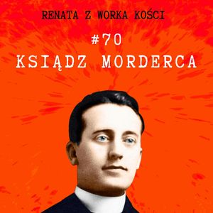#70 Ksiądz morderca, Renata Kuryłowicz