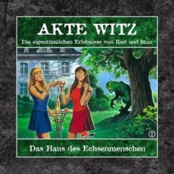 Akte Witz, Folge 2: Das Haus des Echsenmenschen audiobook, Rudolph Kremer