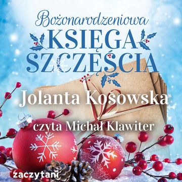 Bożonarodzeniowa księga szczęścia audiobook, Jolanta Kosowska