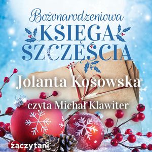 Bożonarodzeniowa księga szczęścia, Jolanta Kosowska