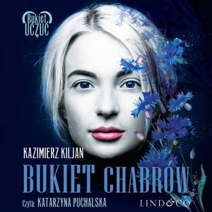 Bukiet chabrów. Bukiet uczuć. Tom 1, Kazimierz Kiljan