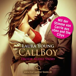 CallBoy | Erotik Audio Story | Erotisches Hörbuch, Laura Young