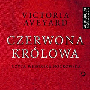 Czerwona królowa, Victoria Aveyard