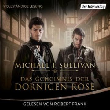 Das Geheimnis der Dornigen Rose audiobook, Michael J. Sullivan