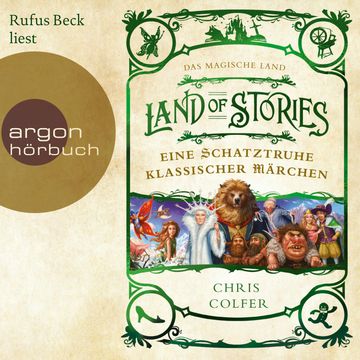 Das magische Land - Eine Schatztruhe klassischer Märchen - Land of Stories (Ungekürzte Lesung) audiobook, Chris Colfer
