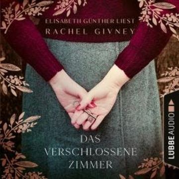 Das verschlossene Zimmer (Ungekürzt) audiobook, Rachel Givney