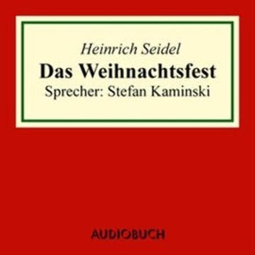 Das Weihnachtsfest audiobook, Heinrich Seidel