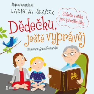 Dědečku, ještě vyprávěj, Ladislav Špaček