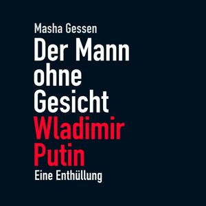 Der Mann ohne Gesicht, Masha Gessen