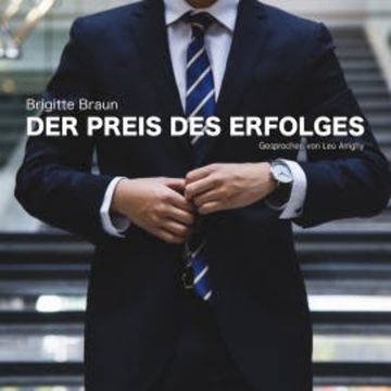 Der Preis des Erfolges audiobook, Brigitte Braun