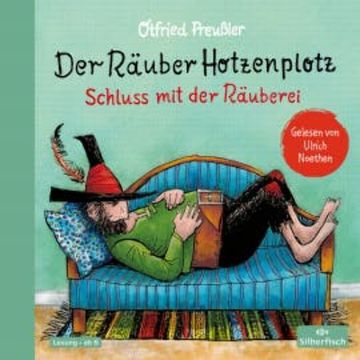Der Räuber Hotzenplotz 3: Der Räuber Hotzenplotz. Schluss mit der Räuberei audiobook, Otfried Preußler