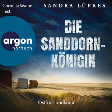 Die Sanddornkönigin - Ostfrieslandkrimi - Wencke Tydmers ermittelt, Band 1 (Ungekürzte Lesung) audiobook, Sandra Lüpkes