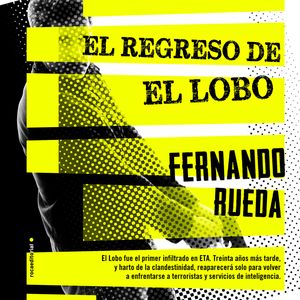 El regreso de El Lobo, Fernando Rueda