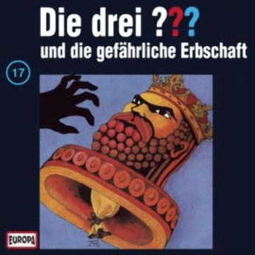 Folge 17: Die drei ??? und die gefährliche Erbschaft audiobook, N.N.
