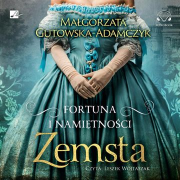 Fortuna i namiętności. Zemsta audiobook, Małgorzata Gutowska Adamczyk