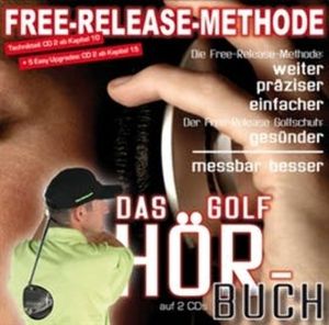Free-Release Methode - Das Golf Hörbuch, Frank Drollinger