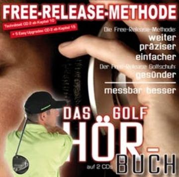 Free-Release Methode - Das Golf Hörbuch audiobook, Frank Drollinger