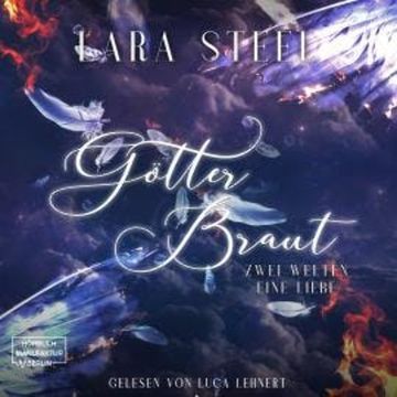 Götterbraut (ungekürzt) audiobook, Lara Steel