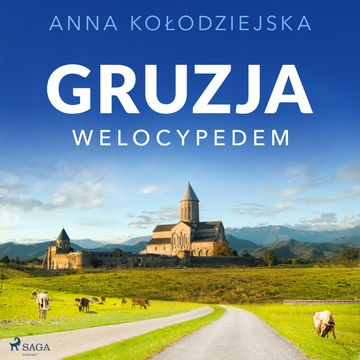 Gruzja welocypedem audiobook, Anna Kołodziejska