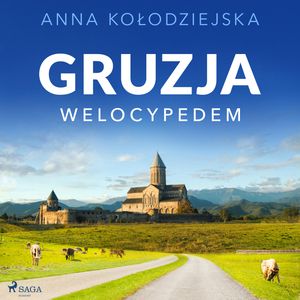 Gruzja welocypedem, Anna Kołodziejska