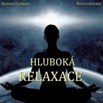 Hluboká relaxace audiobook, Roman Svoboda